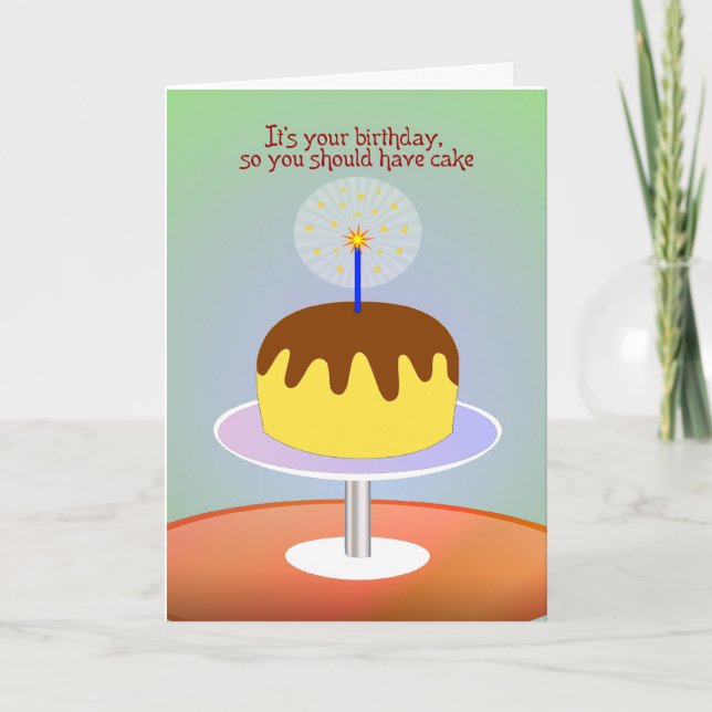 Cartão It's Your Birthday So You Should Have Cake - card (Frente)