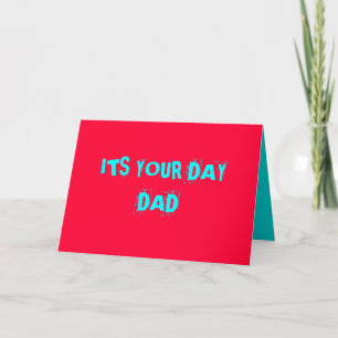 Cartão "ITS YOUR DAY DAD" > Fathers Day