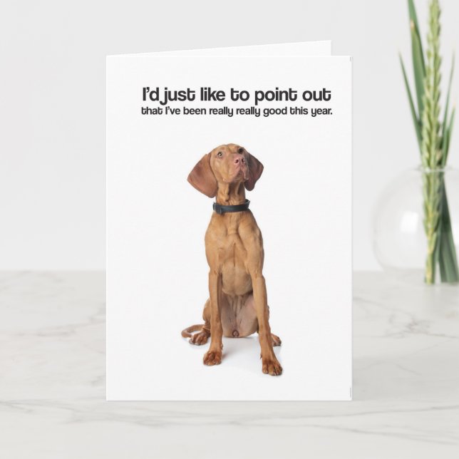 Cartão I've Been Really Good (Vizsla) - Greeting Card (Frente)