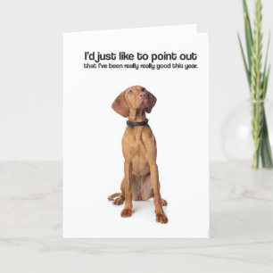 Cartão I've Been Really Good (Vizsla) - Greeting Card