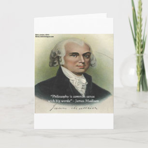 Cartão James Madison "Philosophy/Common Sense" Quote