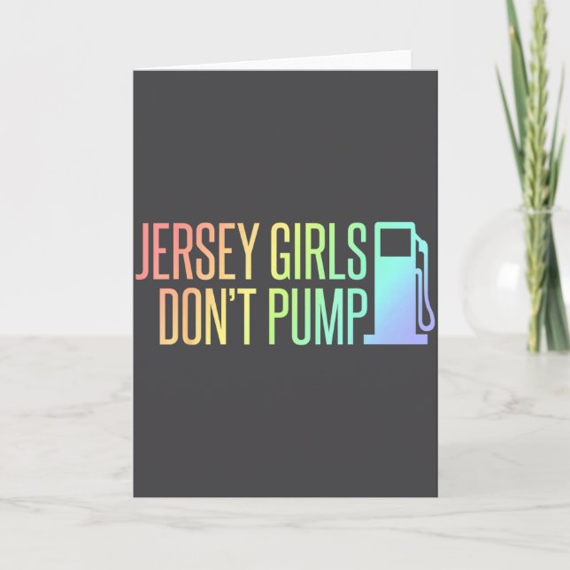 Cartão Jersey Girls Don't Pump Gas Funny New Jersey State (Frente)