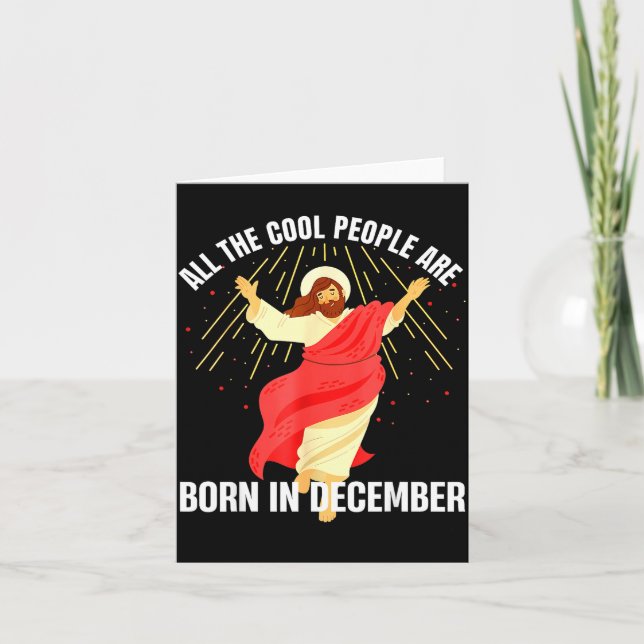 Cartão Jesus Cool People Are Born In December Christmas B (Frente)