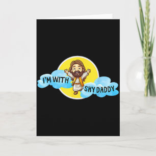 Cartão Jesus Cristo Engraçado Estou Com o Pai do Céu Desi