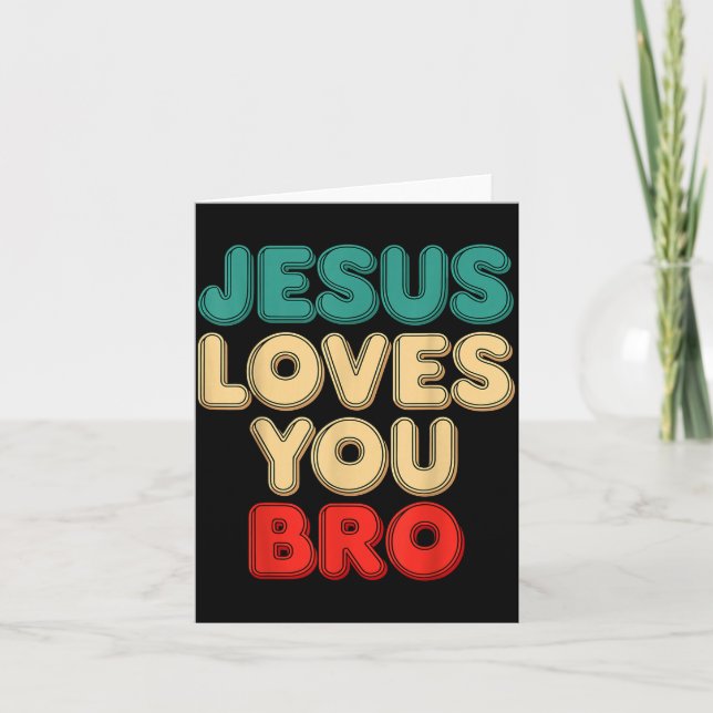 Cartão Jesus Loves You Bro Christian Faith Religious Humo (Frente)