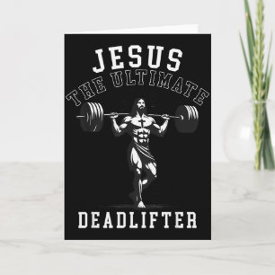 Cartão Jesus O Levantador de Peso Morto Definitivo - Jesu