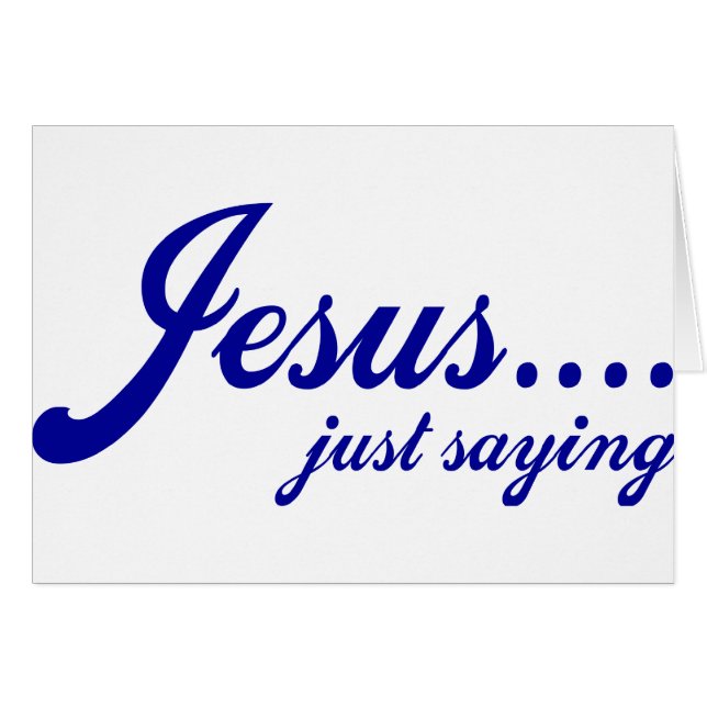 Cartão Jesus..... só dizendo (Frente Horizontal)