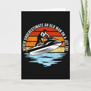 Cartão Jet Ski Nunca Subestime Um Homem Velho Numa Jet