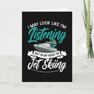 Cartão Jet Ski posso parecer que estou ouvindo o Jet Skii