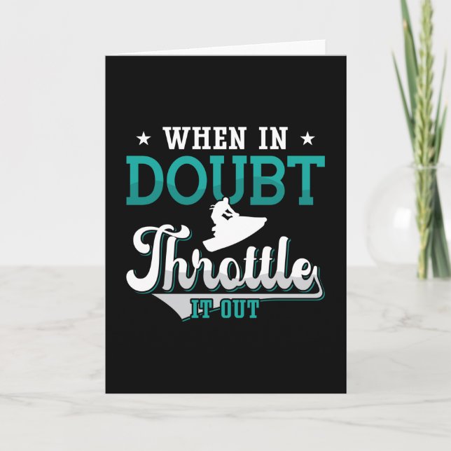 Cartão Jet Ski Quando Em Dúvida Aperte-O Para Fora Do Esq (Frente)