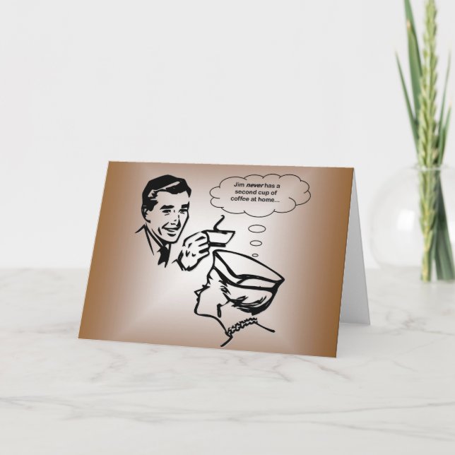 Cartão Jim nunca tem uma segunda chávena de café em casa… (Frente)