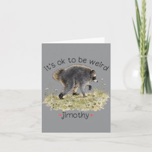 Cartão Jimothy Guaxinim Selvagem Seattle Para Ser Estranh