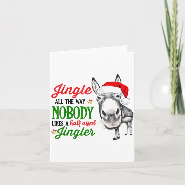 Cartão Jingle All The Way Nobody Likes A Jingler Santa Ha (Frente)
