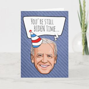 Cartão Joe Biden Birthday: Você ainda é Biden Time