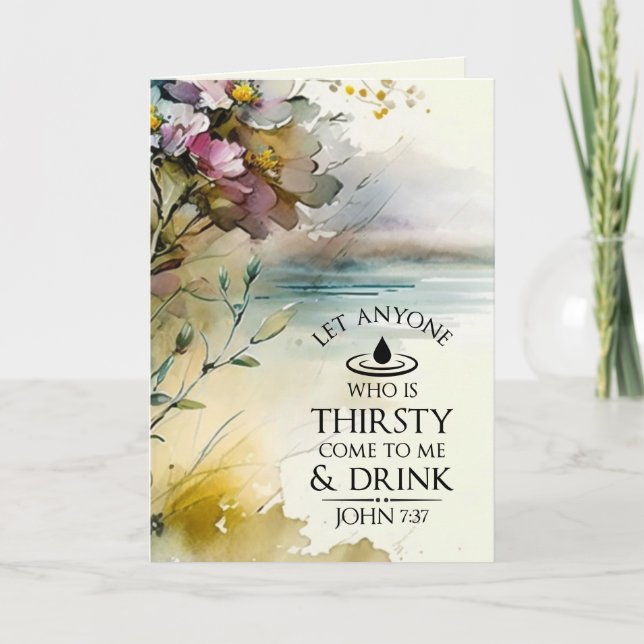 Cartão John 7:37 Qualquer um que esteja com sede vem à mi (Frente)