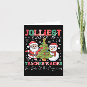 Cartão Jolliest Teacher's Aides Christmas Playground Funn