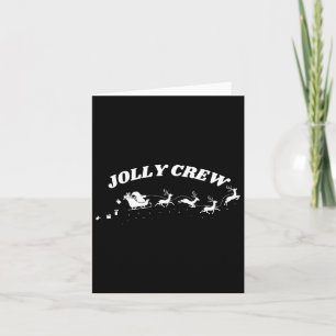 Cartão Jolly Crew Engraçado Camisas de Natal Reinadores S