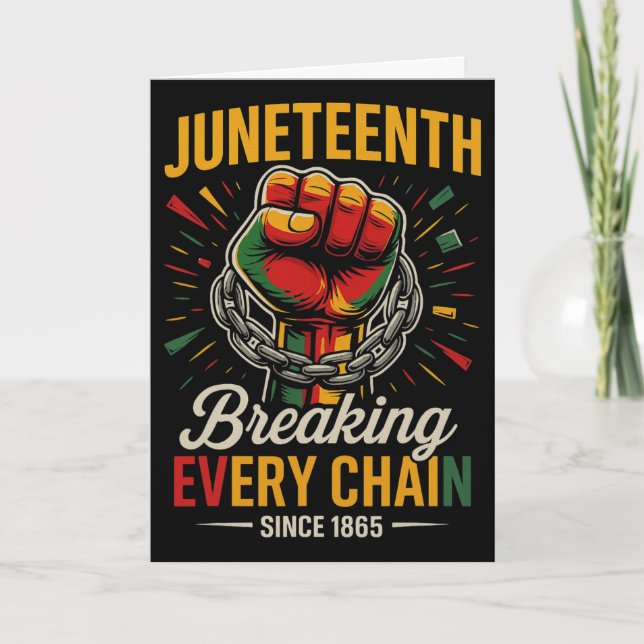 Cartão Juneteenth Rompendo Cada Corrente Desde 1865 Liber (Frente)