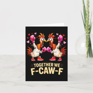 Cartão Juntos Nós F-caw-f Meme Engraçado de Frango Dia do