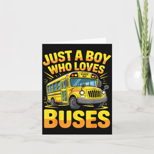 Cartão Just A Boy Who Loves Buses School Bus  (Frente)