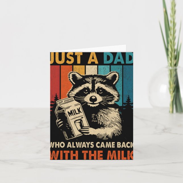 Cartão Just A Dad Who Always Came Back With The Milk Fath (Frente)