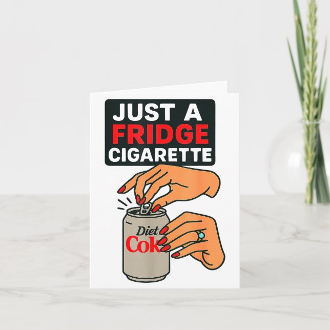 Cartão Just A Fridge Cigarette Funny Hand Design Cool Cos (Frente)
