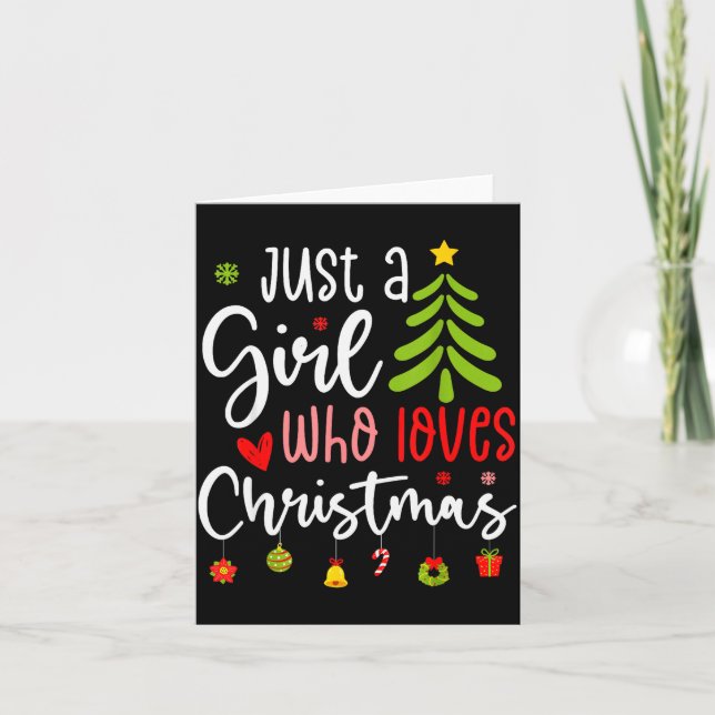 Cartão Just A Girl Who Loves Christmas A Gift For Xmas Wo (Frente)
