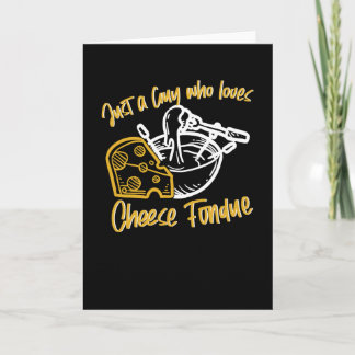 Cartão Just A Guy Cheese Fondue Guy Cheese
