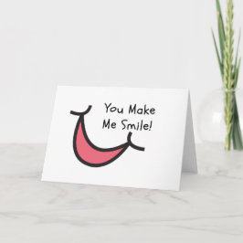 Cartão Just Because Card - You Make Me Smile