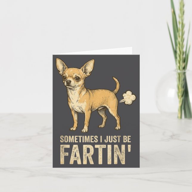Cartão Just Dog Sometimes Chihuahua I Fart Farting Joke (Frente)