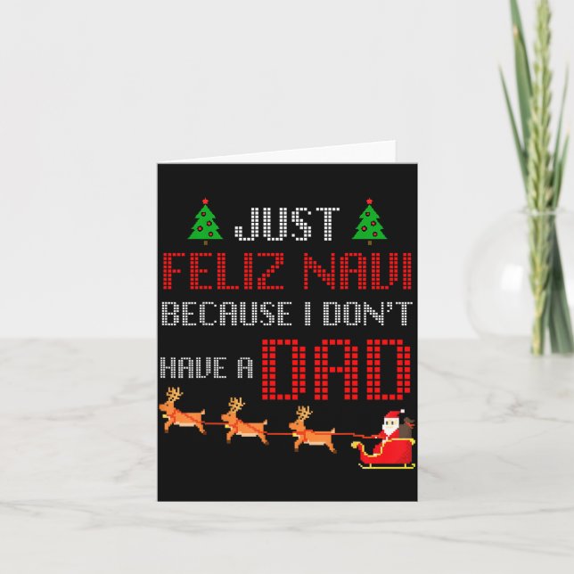 Cartão Just Feliz Navi Because I Dont Have A Dad Funny Ch (Frente)