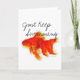 Cartão "Just Keep Swimming" Goldfish Greeting Card