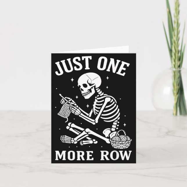 Cartão Just One More Row Crochet Skeleton Crocheting Knit (Frente)