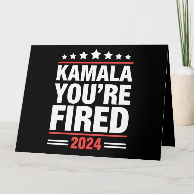 Cartão Kamala Você é Fired Kamala Harris 2024 (Frente)