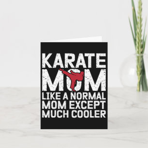 Cartão Karate Mãe Como Uma Mãe Normal, Exceto Muito Mais