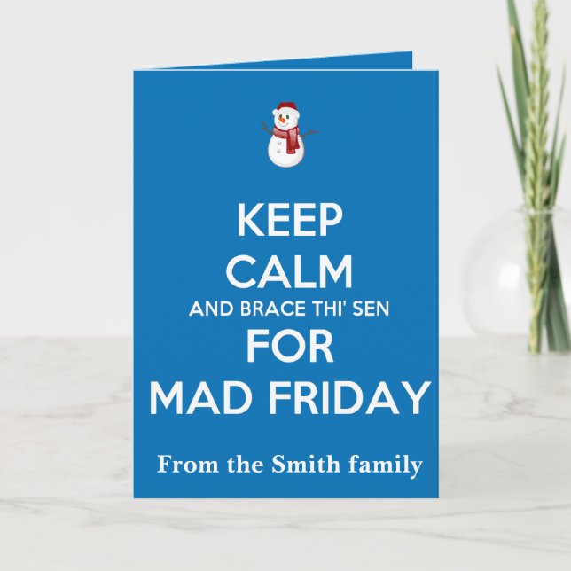Cartão Keep Calm And Brace This Sen For Mad Friday Snow (Frente)