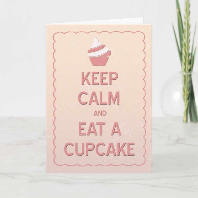 Cartão Keep Calm and Eat a Cupcake Birthday Card (Frente)
