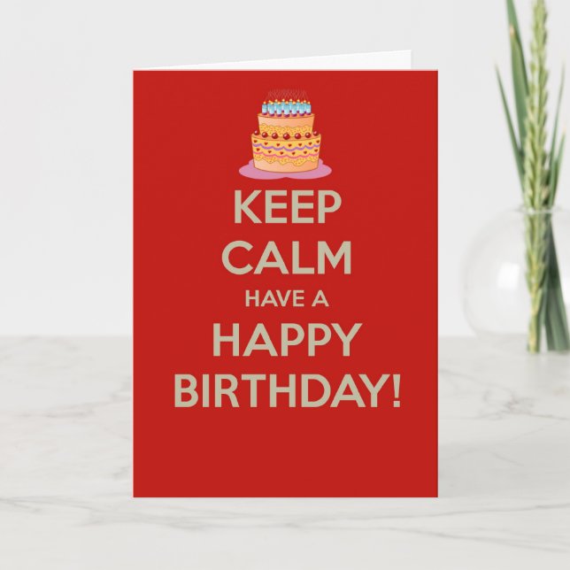 Cartão Keep calm and have a Happy Birthday (Frente)