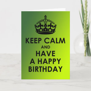 Cartão Keep Calm and Have a Happy Birthday Greeting Cards