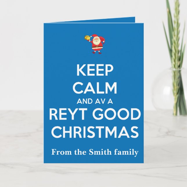 Cartão Keep Calm And Have A Reyt Good Christmas Santa  (Frente)