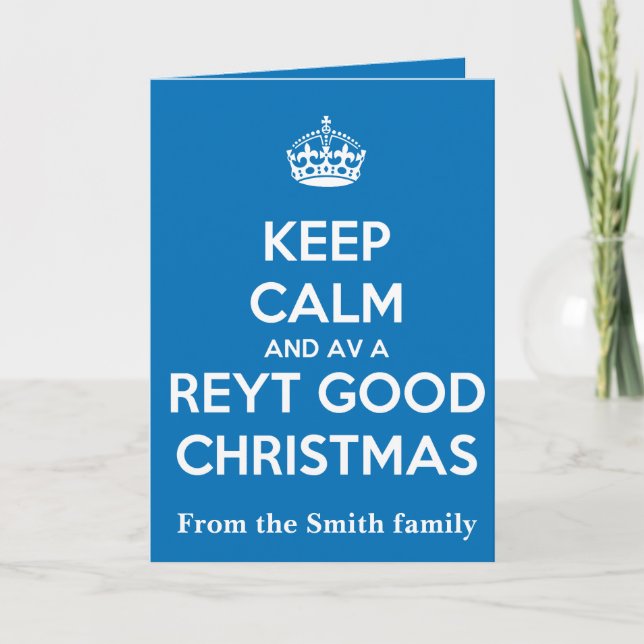 Cartão Keep Calm And Have A Reyt Good Christmas White  (Frente)