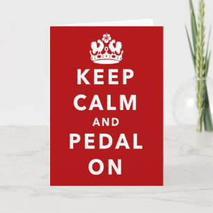 Cartão Keep Calm and Pedal On