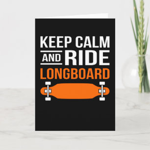 Cartão Keep Calm and Ride Longbaord Skateboarding cloths