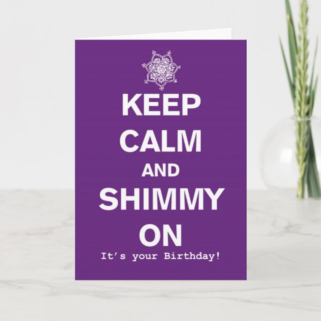 Cartão Keep Calm And Shimmy Bellydance Birthday Card (Frente)