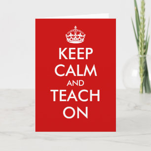 Cartão Keep calm and teach on greeting cards for teachers