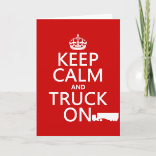 Cartão Keep Calm and Truck On (in any color)
