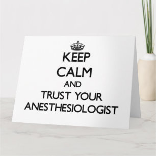 Cartão Keep Calm and Trust Your Anesasiologist