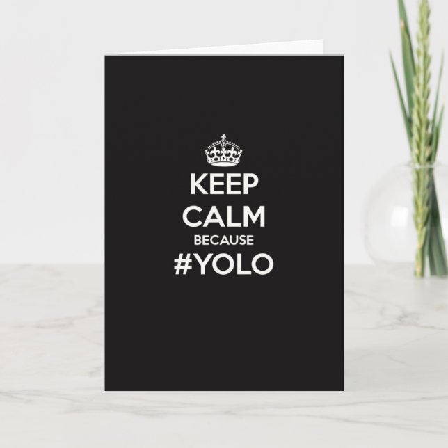 Cartão Keep Calm Because YOLO (Frente)