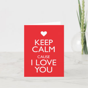 CARTÃO KEEP CALM CAUSE I LOVE YOU