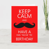Keep Calm Fun Birthday Moustache / Mustache